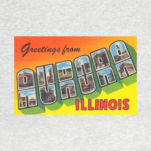 Greetings from Aurora, Illinois - Vintage Large Letter Postcard by Naves